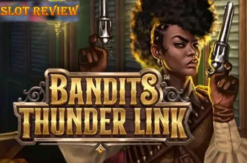 Bandits Thunder Link